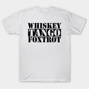 Whiskey Tango Foxtrot T-Shirt